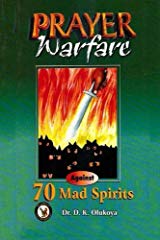 Prayer Warfare Against 70 Mad Spirits — book cover by Dr. D. K. Olukoya